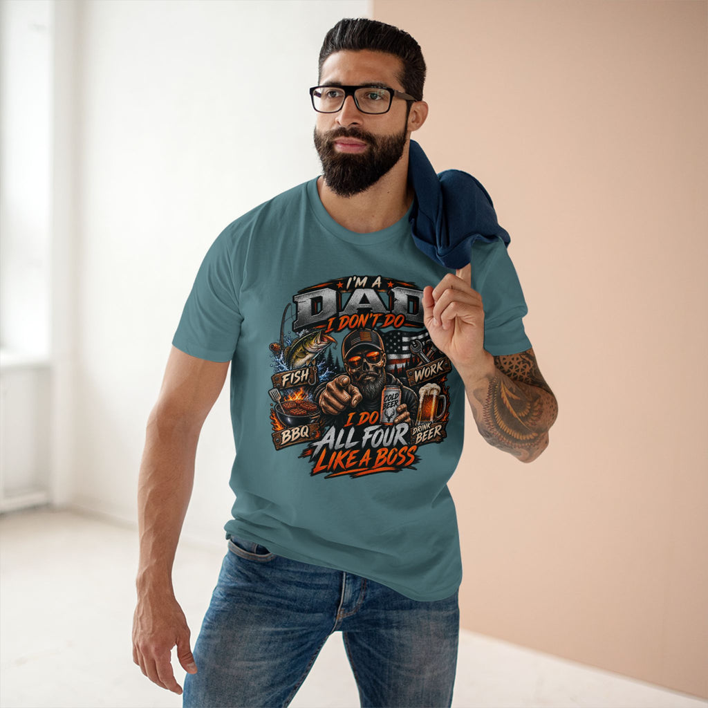 Dad All Four Like a Boss T-Shirt — I’m a Dad: Fish, Work, BBQ, Beer Graphic Tee