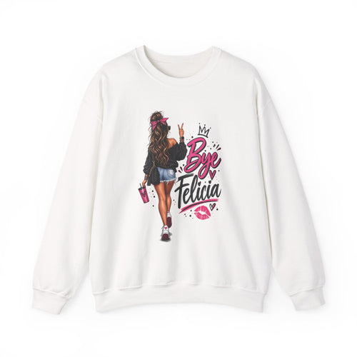 Bye Felicia Crewneck Sweatshirt - Sassy Girl Graphic Pullover