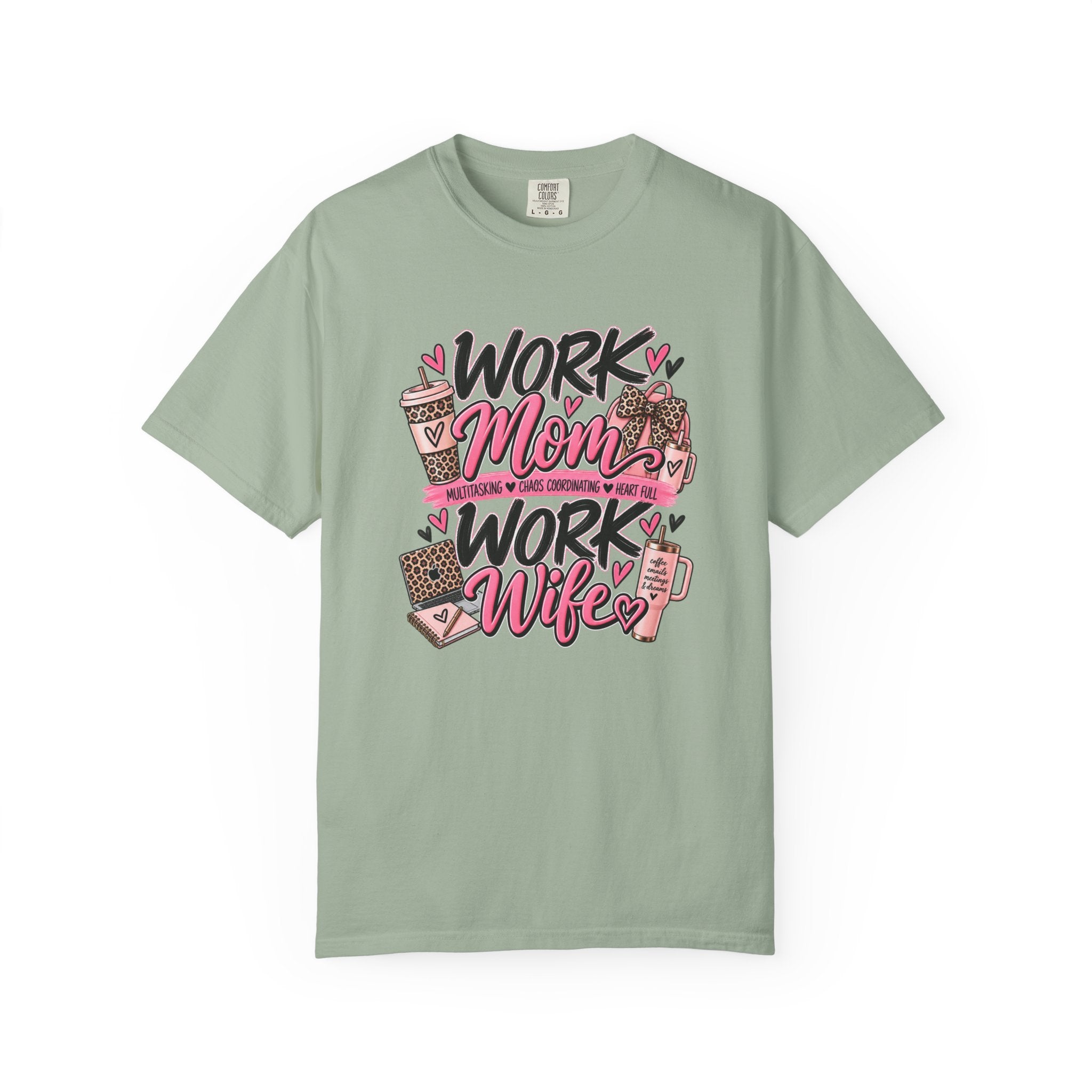 Work Mom Work Wife T-Shirt — Funny Mom & Wife Graphic Tee