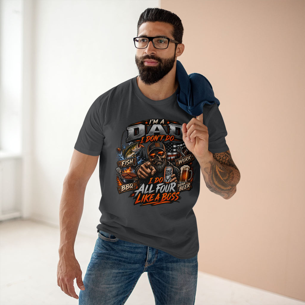 Dad All Four Like a Boss T-Shirt — I’m a Dad: Fish, Work, BBQ, Beer Graphic Tee