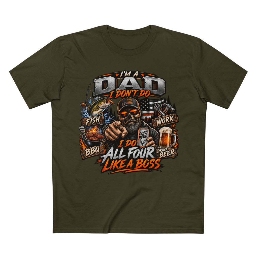 Dad All Four Like a Boss T-Shirt — I’m a Dad: Fish, Work, BBQ, Beer Graphic Tee