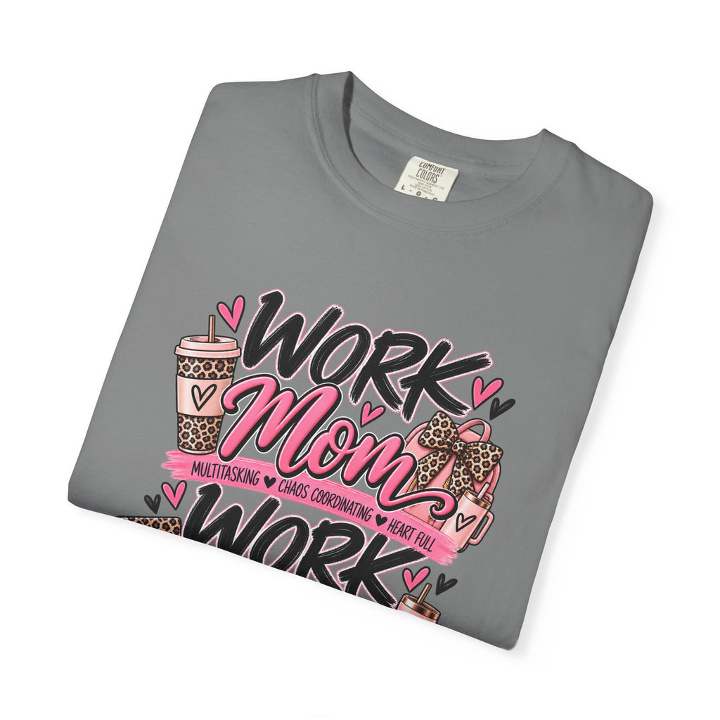 Work Mom Work Wife T-Shirt — Funny Mom & Wife Graphic Tee