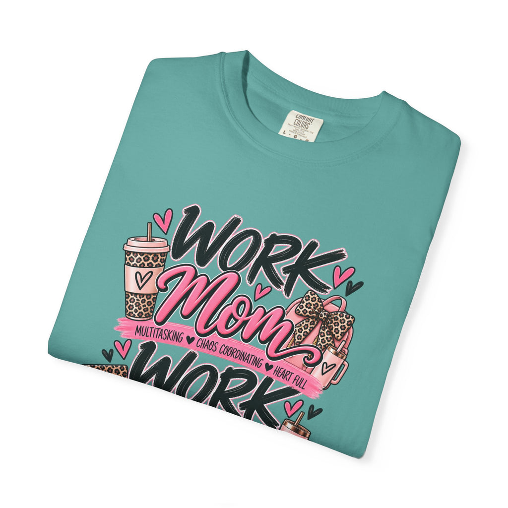 Work Mom Work Wife T-Shirt — Funny Mom & Wife Graphic Tee