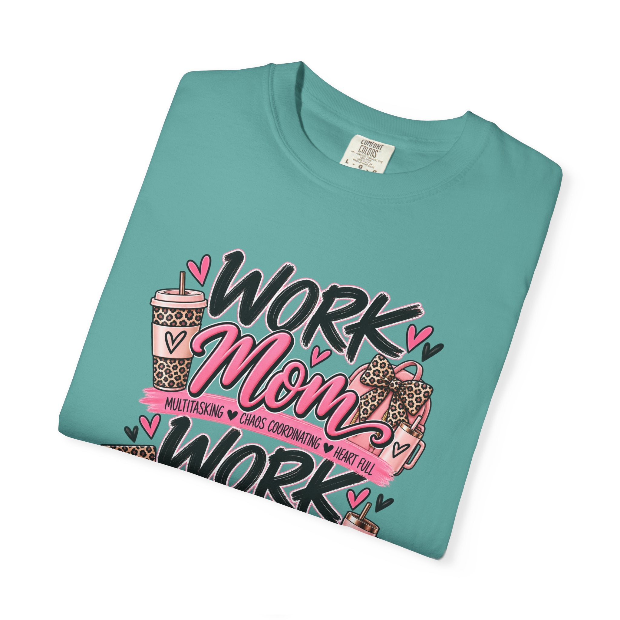 Work Mom Work Wife T-Shirt — Funny Mom & Wife Graphic Tee