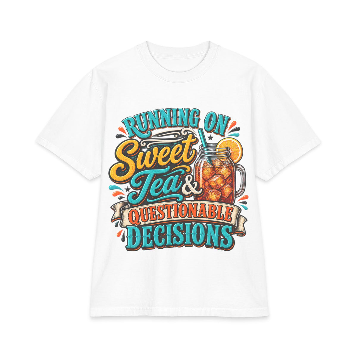 Running on Sweet Tea & Questionable Decisions T-Shirt