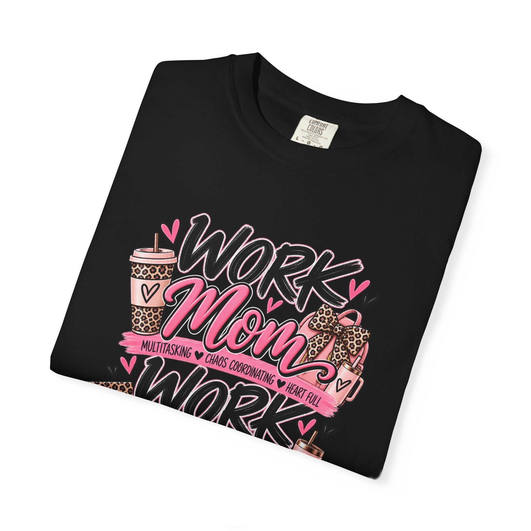 Work Mom Work Wife T-Shirt — Funny Mom & Wife Graphic Tee