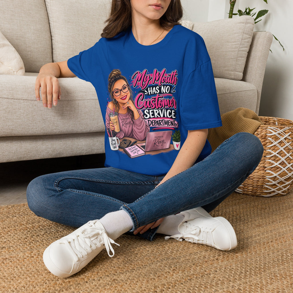 T-Shirt — "My Mouth Has No Customer Service" Sassy Graphic Tee