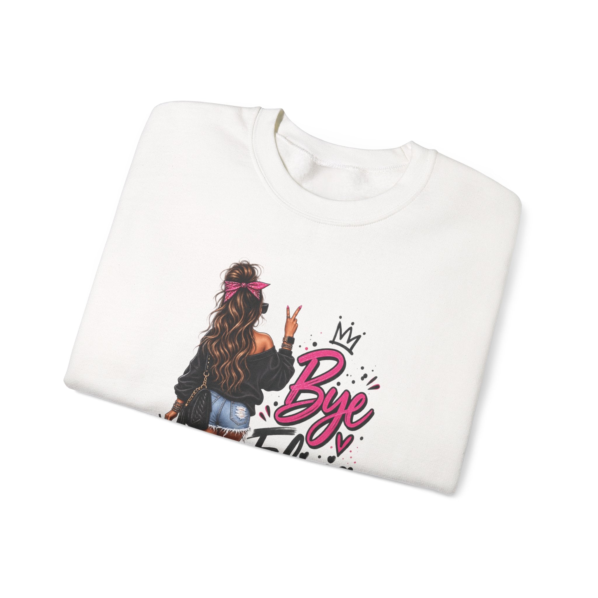 Bye Felicia Crewneck Sweatshirt - Sassy Girl Graphic Pullover