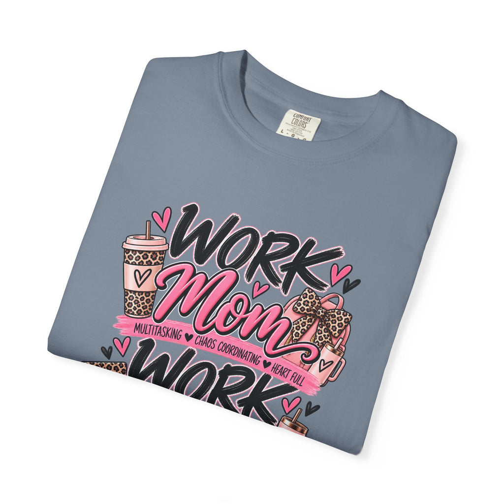 Work Mom Work Wife T-Shirt — Funny Mom & Wife Graphic Tee