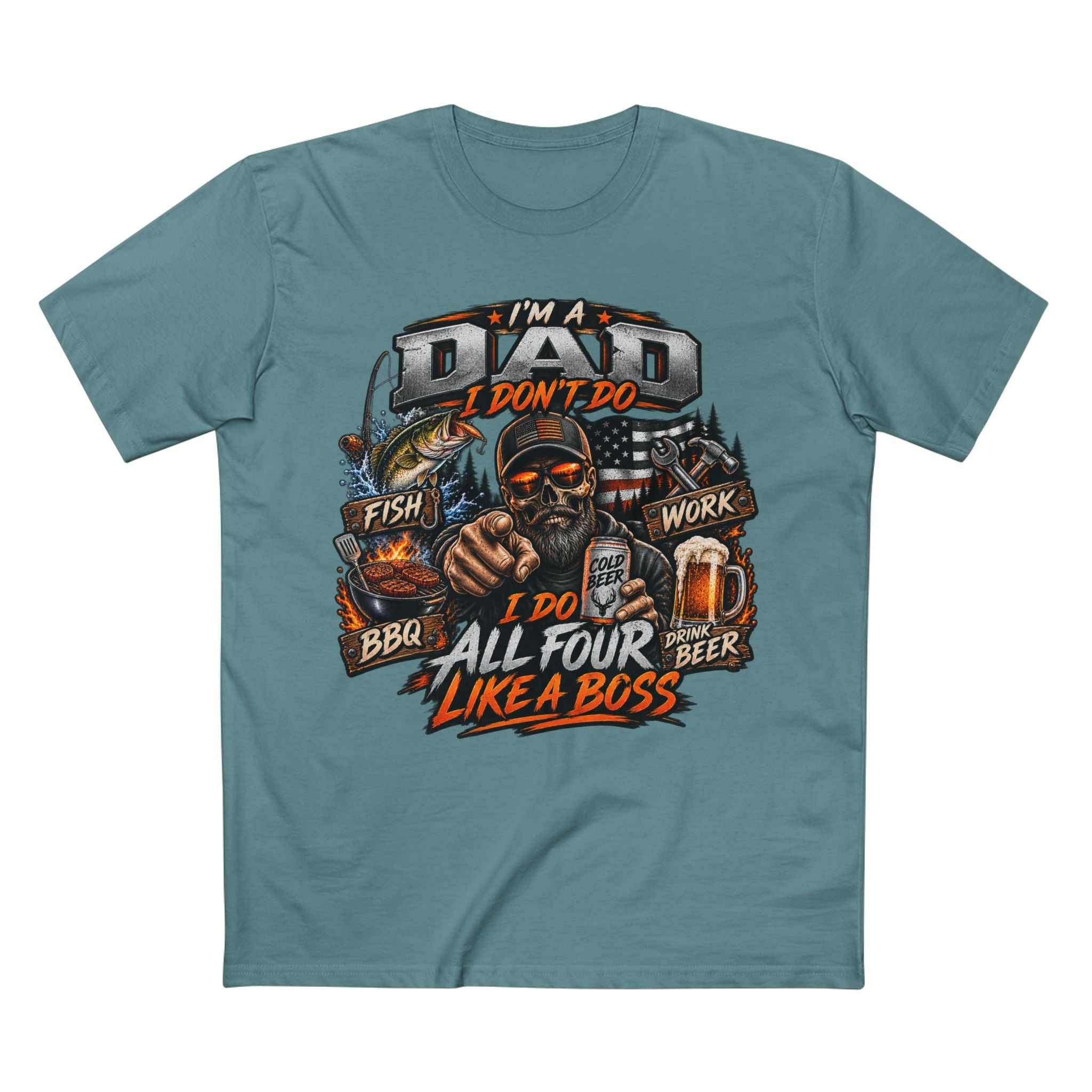 Dad All Four Like a Boss T-Shirt — I’m a Dad: Fish, Work, BBQ, Beer Graphic Tee