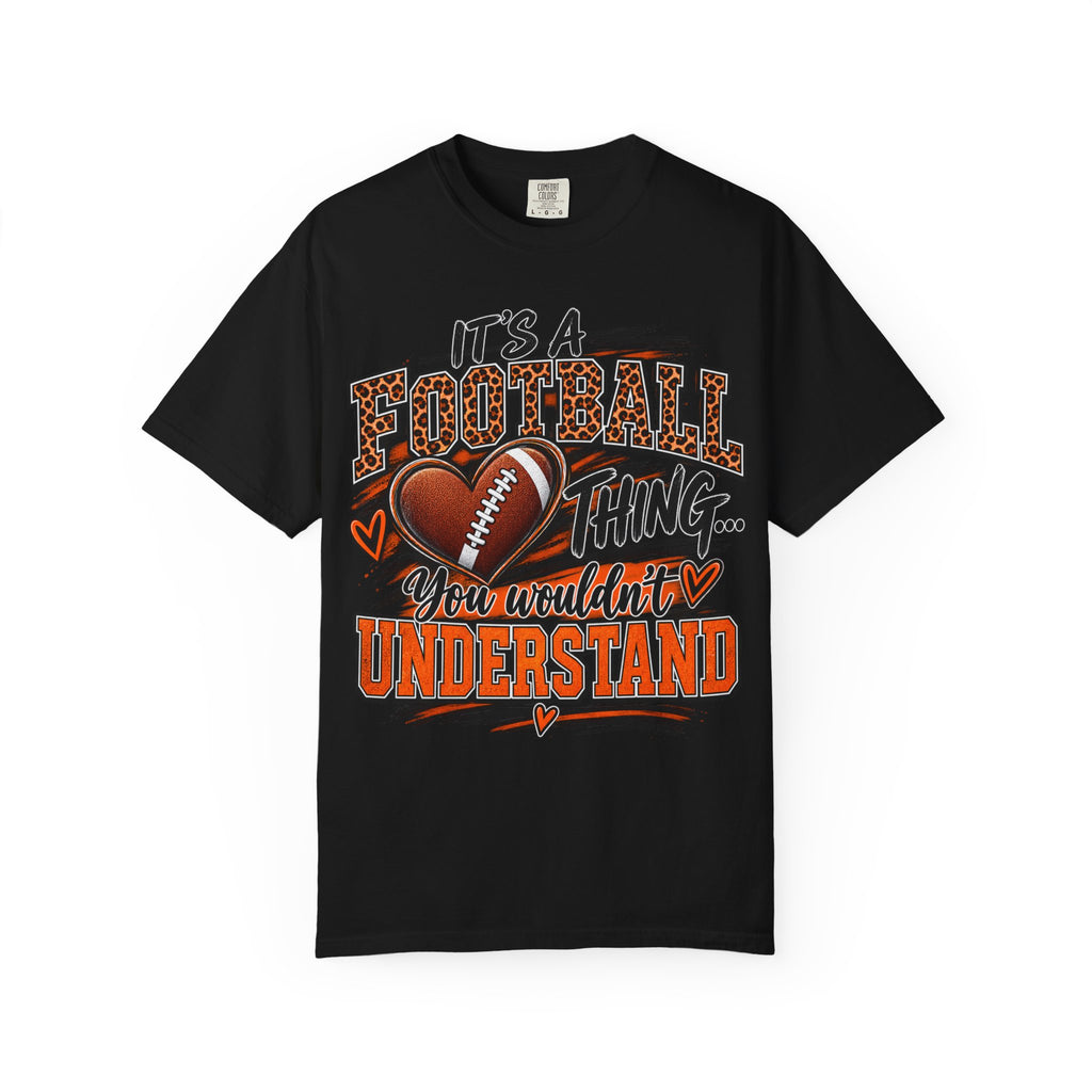 Football Thing T-Shirt — "It's a Football Thing... You Wouldn't Understand"
