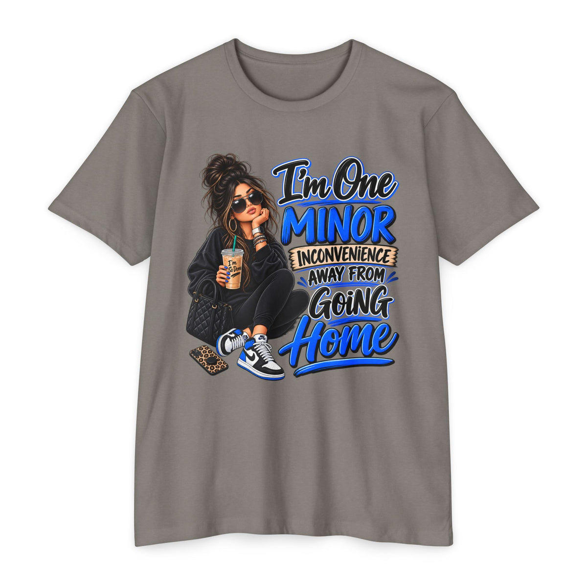 I'm One Minor Inconvenience Away From Going Home T-Shirt