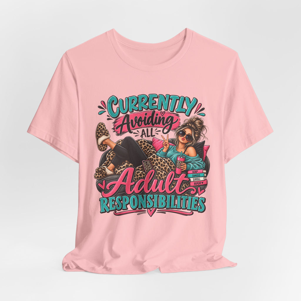 Currently Avoiding All Adult Responsibilities T-Shirt