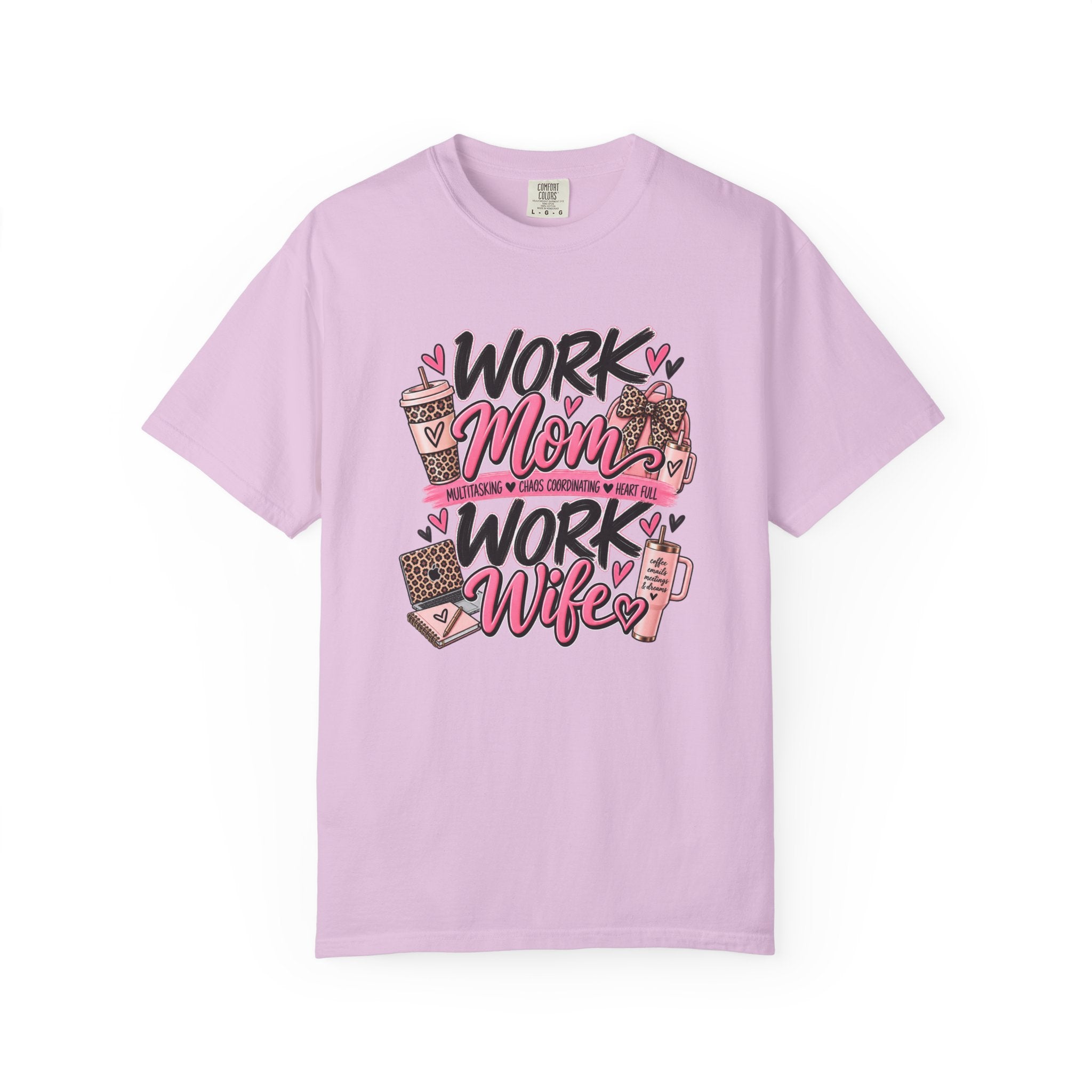 Work Mom Work Wife T-Shirt — Funny Mom & Wife Graphic Tee