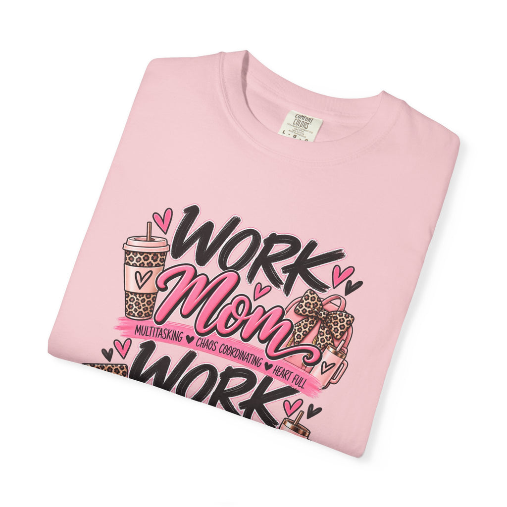 Work Mom Work Wife T-Shirt — Funny Mom & Wife Graphic Tee