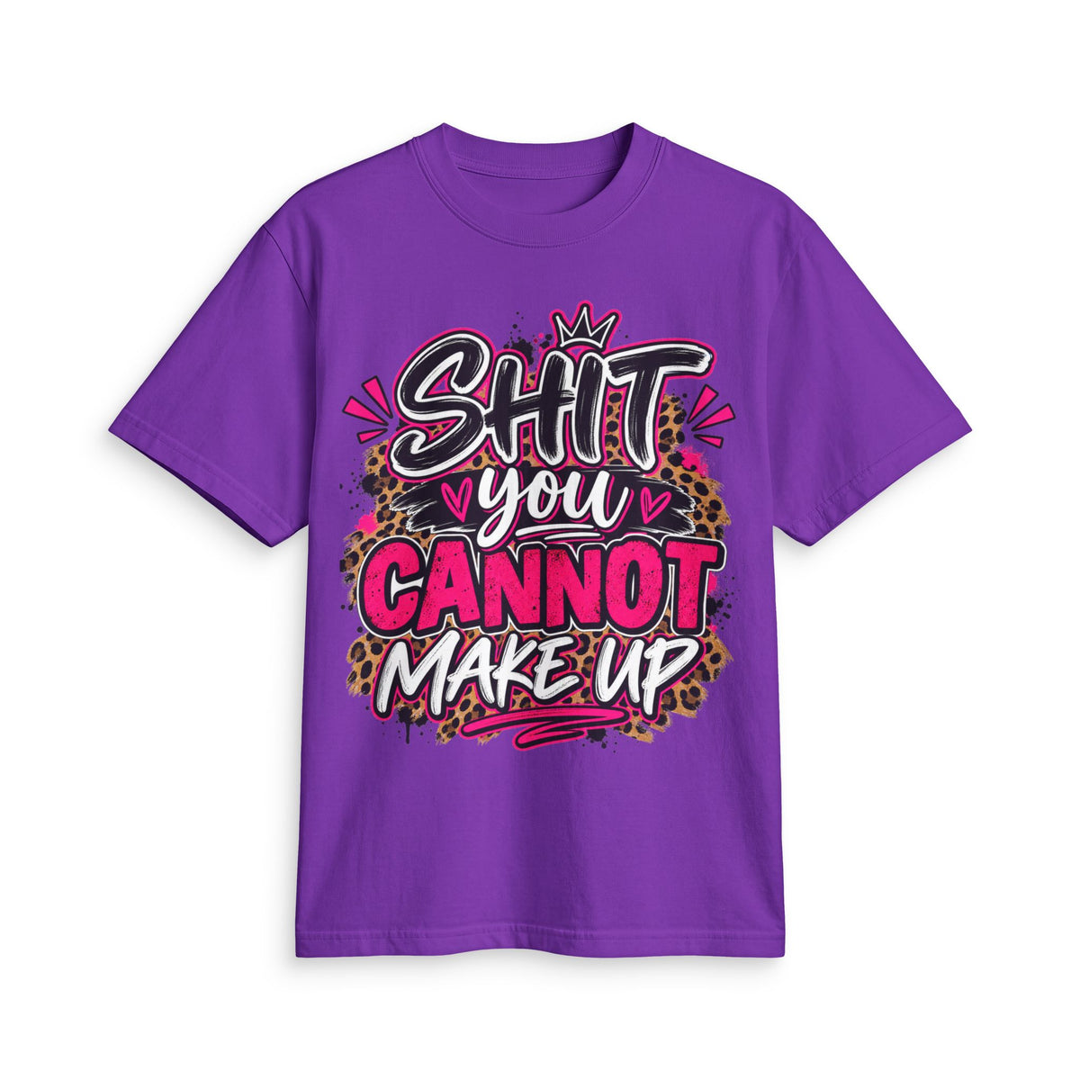 Graphic T-Shirt — “Shit You Cannot Make Up” Bold Leopard Print Statement Tee