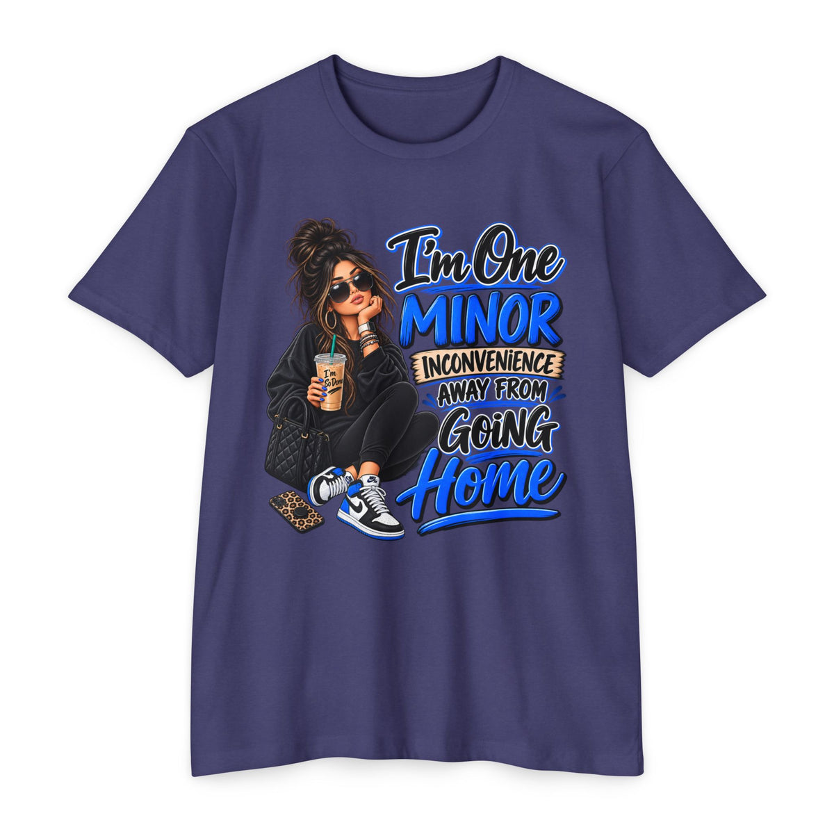 I'm One Minor Inconvenience Away From Going Home T-Shirt