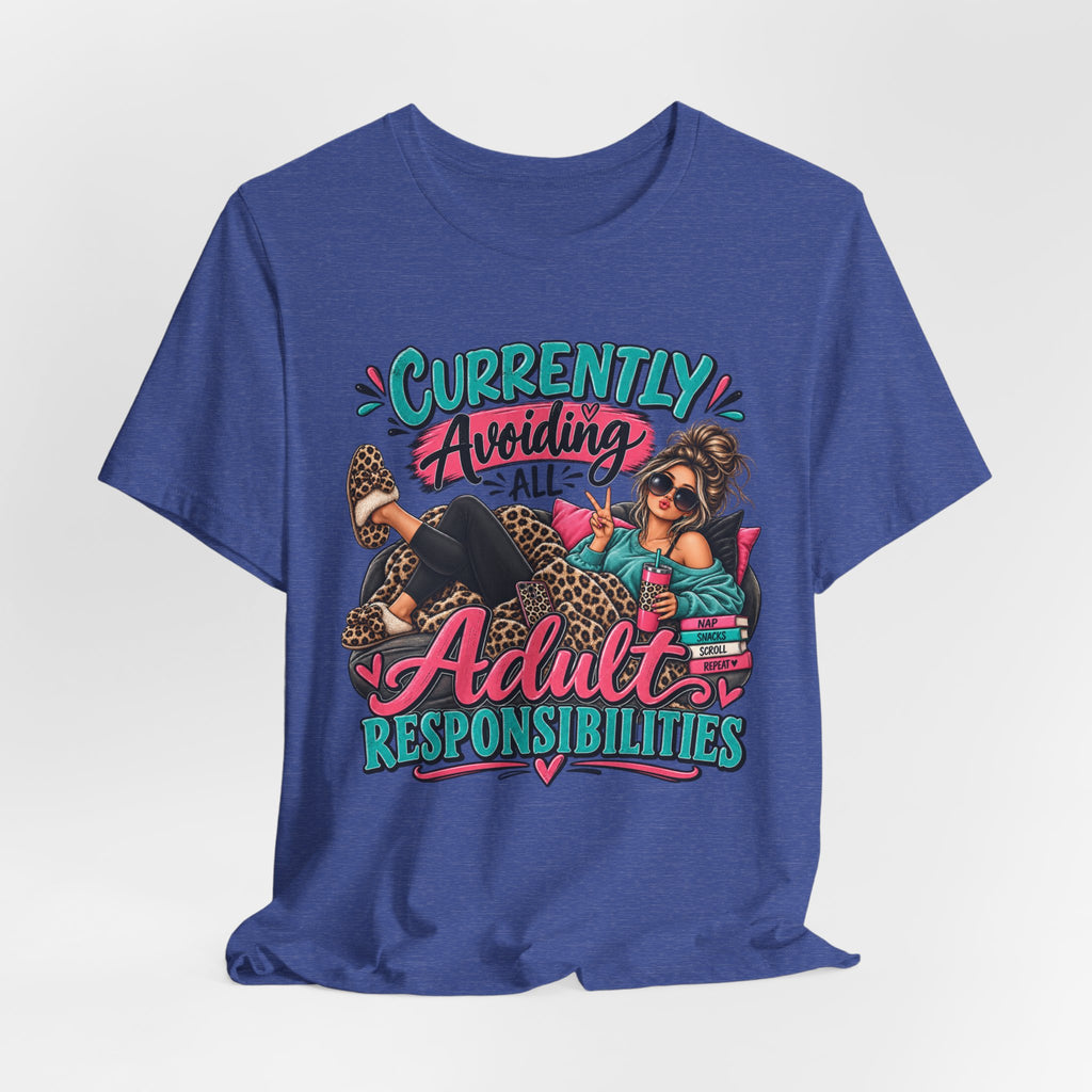 Currently Avoiding All Adult Responsibilities T-Shirt