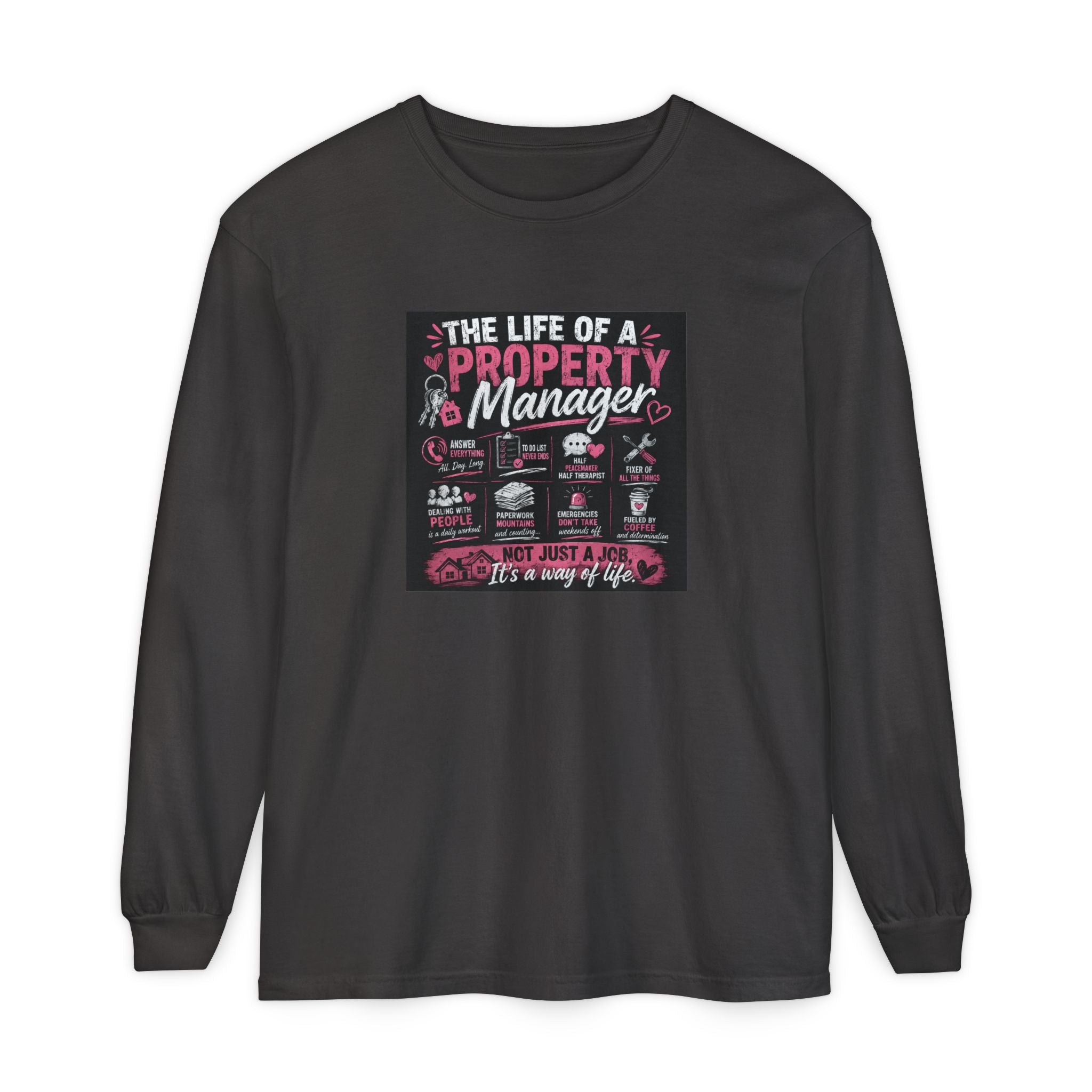 Property Manager Long Sleeve T‑Shirt — “The Life of a Property Manager” Graphic