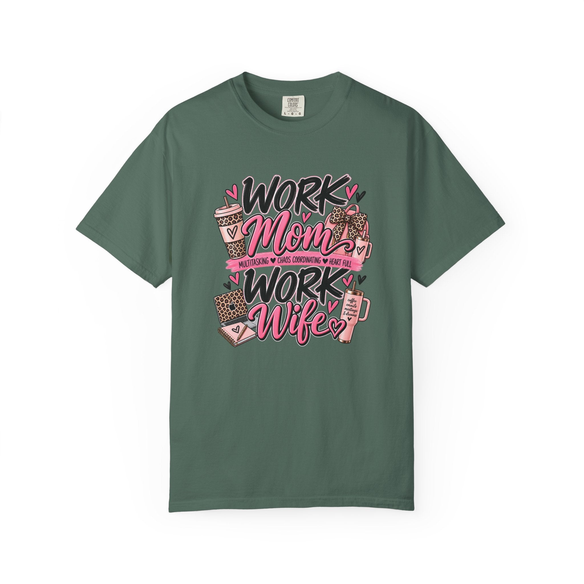Work Mom Work Wife T-Shirt — Funny Mom & Wife Graphic Tee