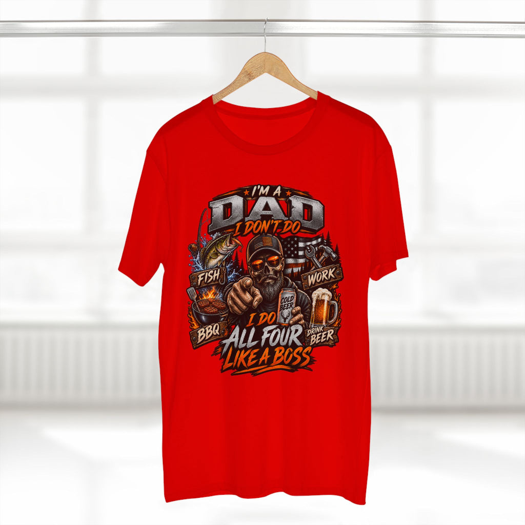 Dad All Four Like a Boss T-Shirt — I’m a Dad: Fish, Work, BBQ, Beer Graphic Tee