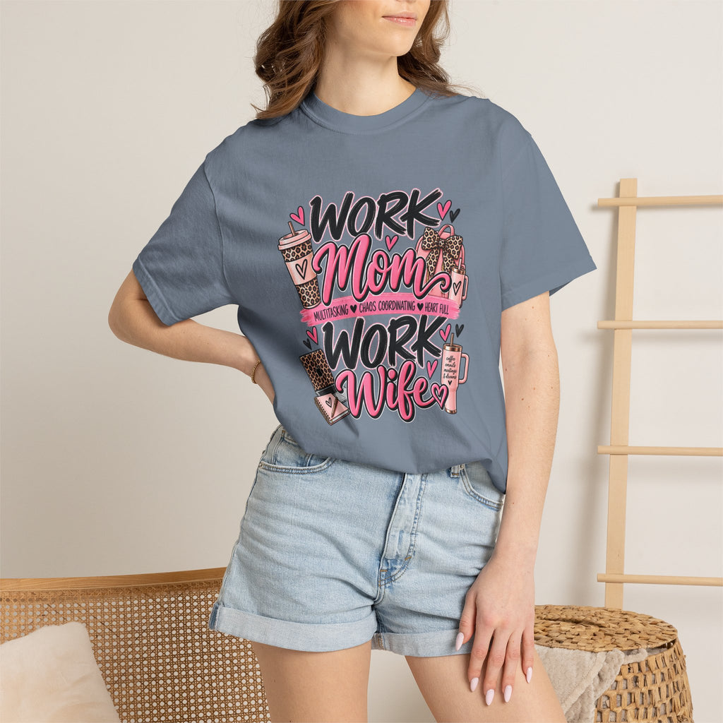 Work Mom Work Wife T-Shirt — Funny Mom & Wife Graphic Tee