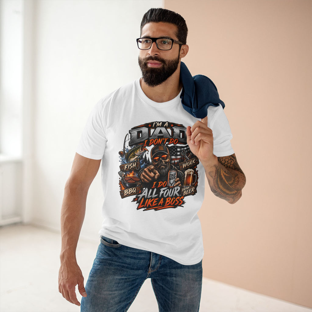 Dad All Four Like a Boss T-Shirt — I’m a Dad: Fish, Work, BBQ, Beer Graphic Tee