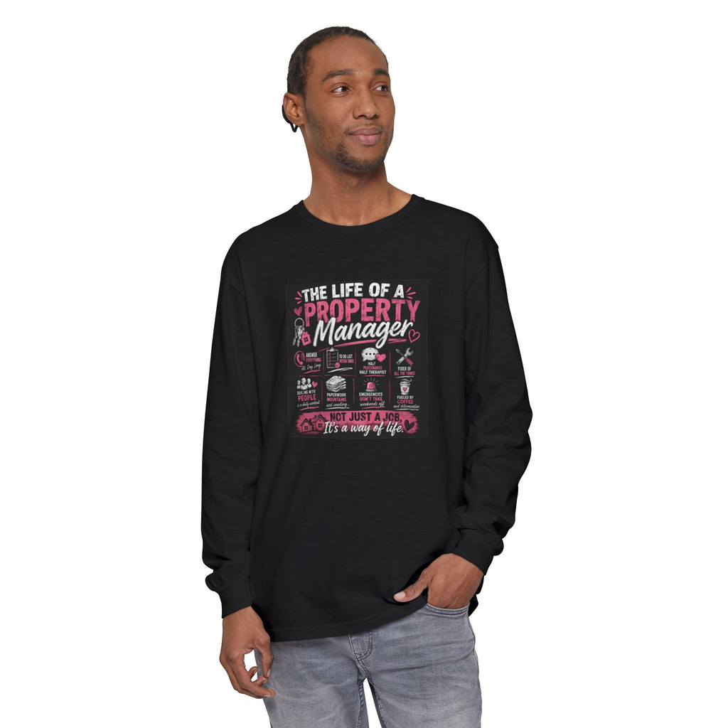 Property Manager Long Sleeve T‑Shirt — “The Life of a Property Manager” Graphic