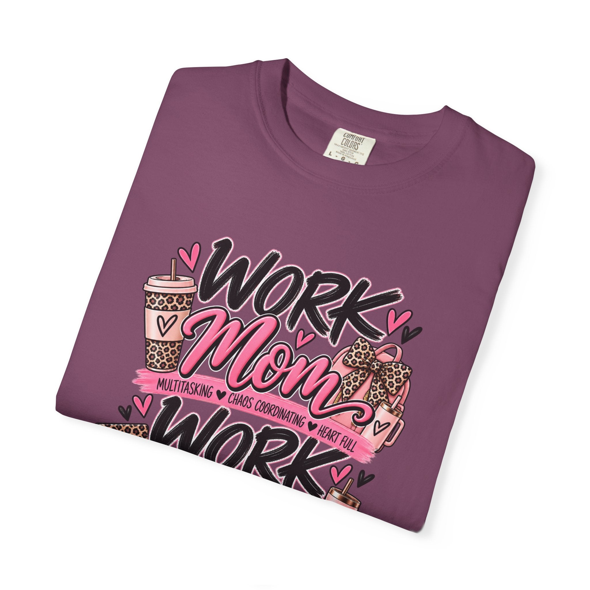 Work Mom Work Wife T-Shirt — Funny Mom & Wife Graphic Tee