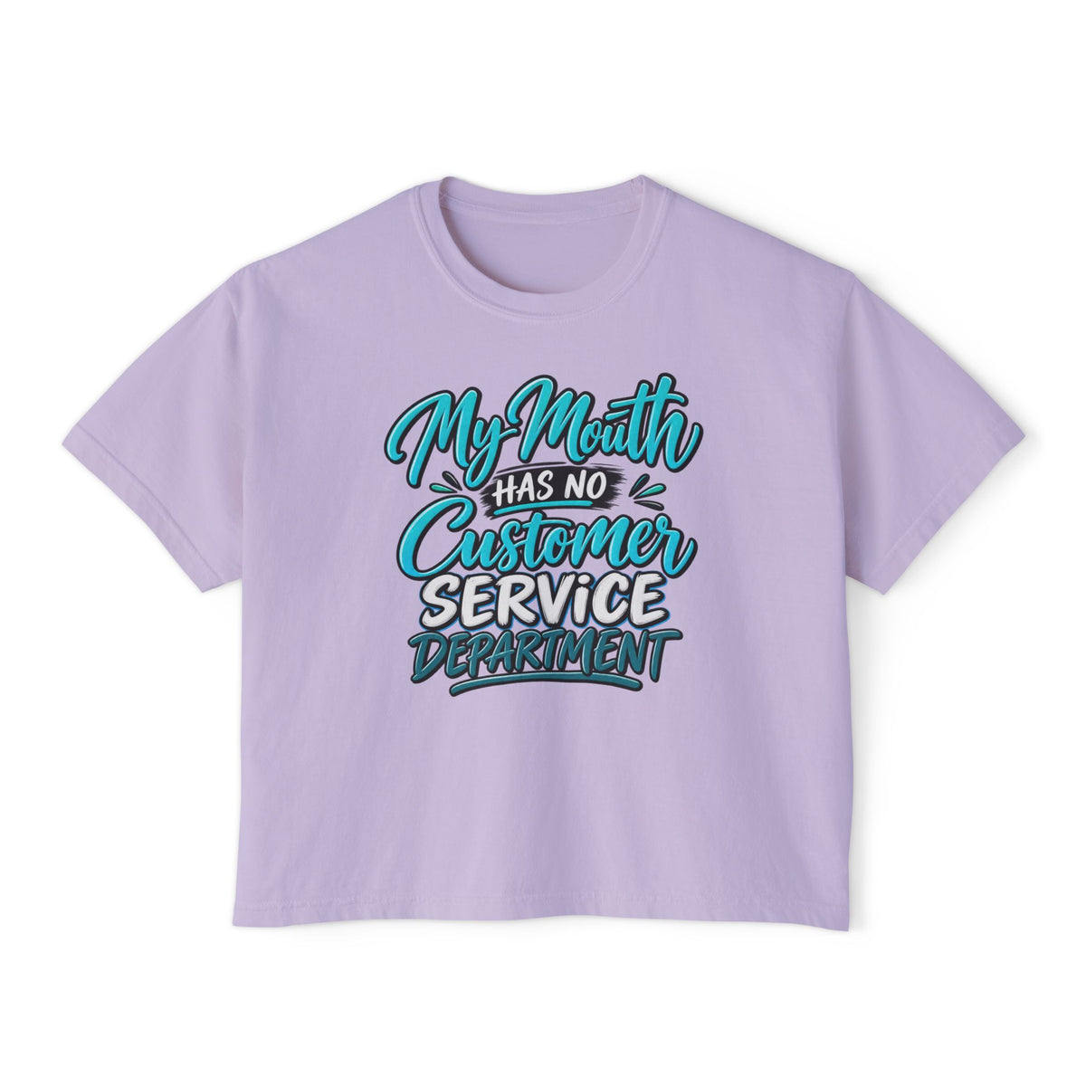 Boxy Tee — "My Mouth Has No Customer Service Department" Graphic Tee