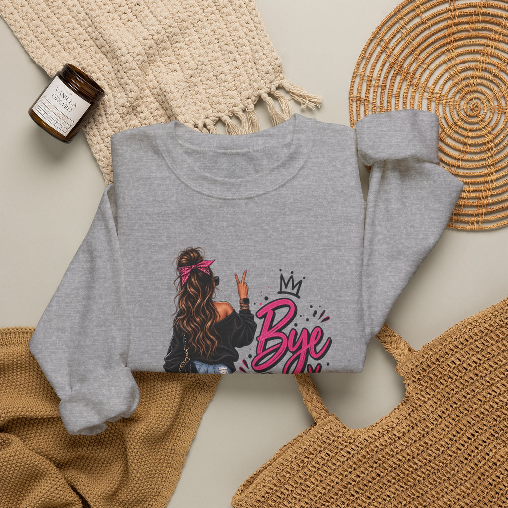Bye Felicia Crewneck Sweatshirt - Sassy Girl Graphic Pullover