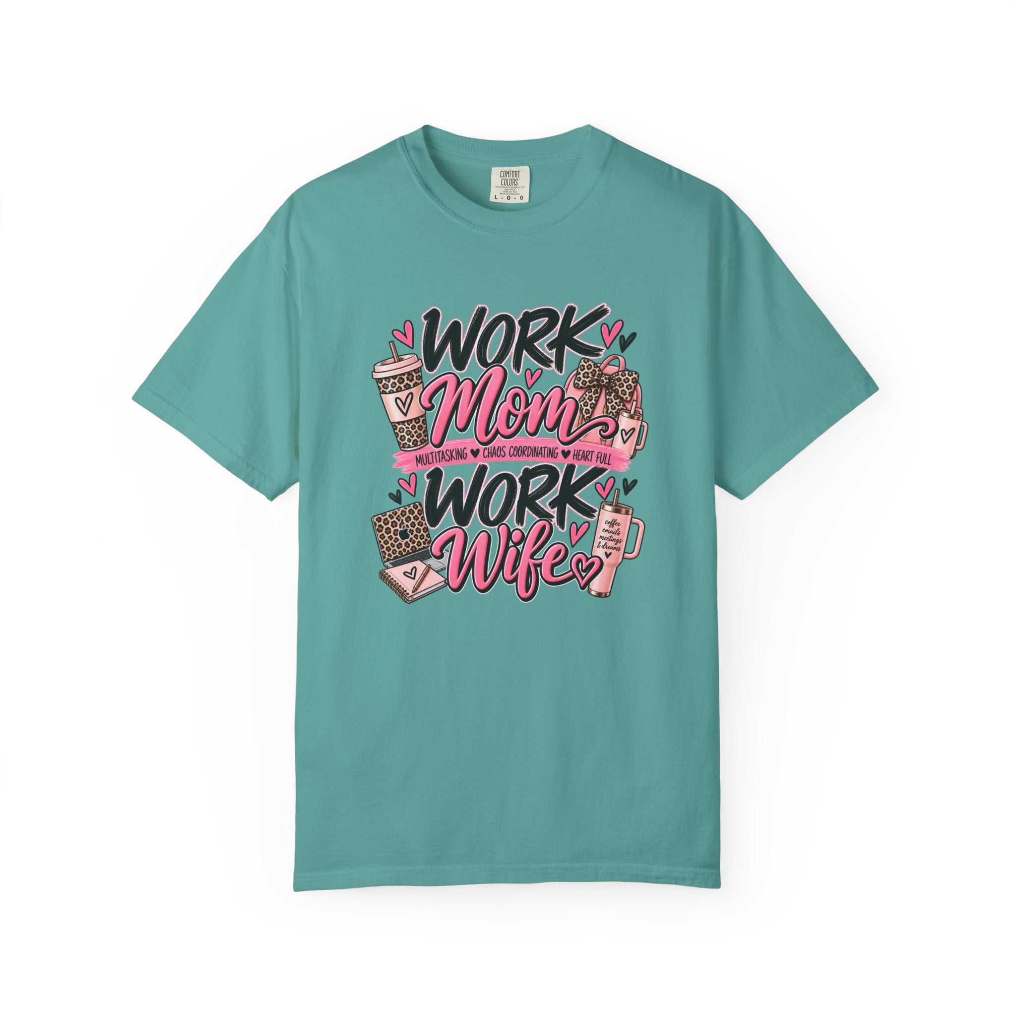 Work Mom Work Wife T-Shirt — Funny Mom & Wife Graphic Tee