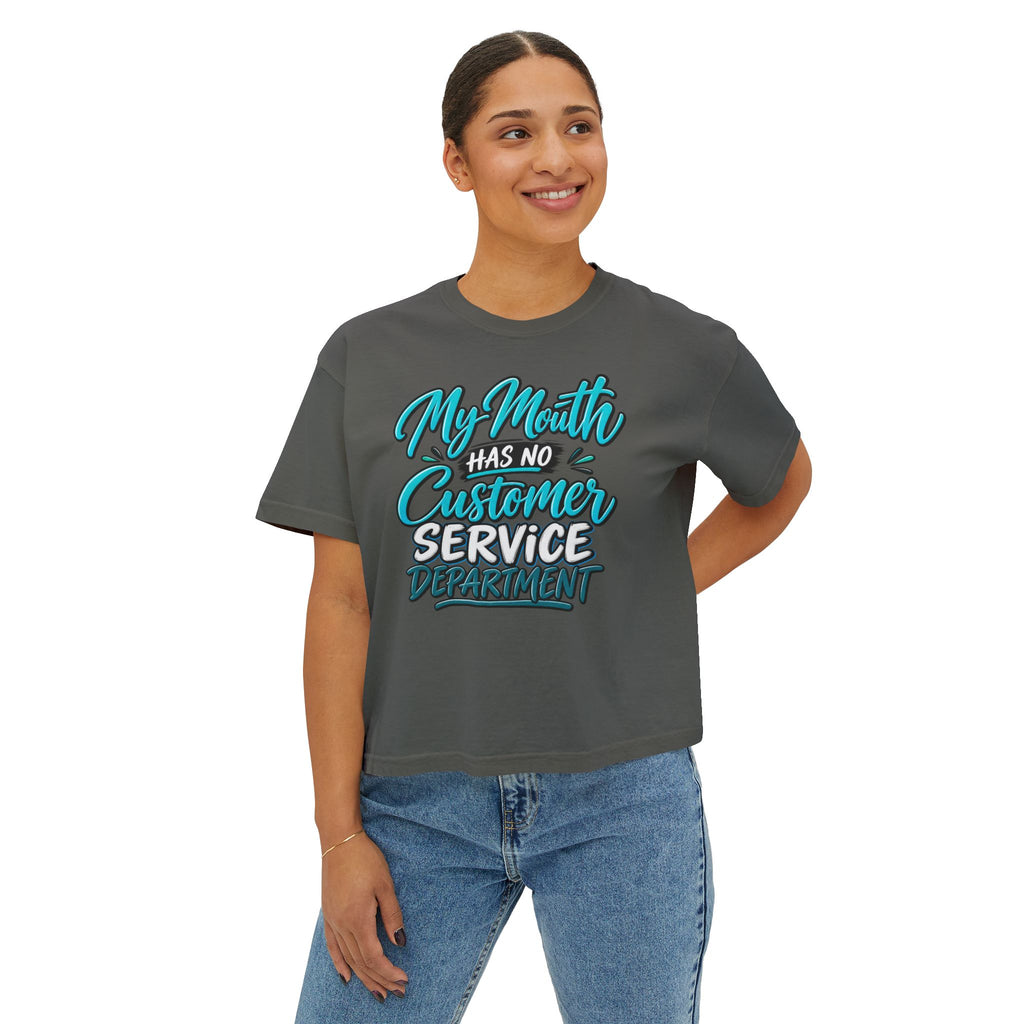 Boxy Tee — "My Mouth Has No Customer Service Department" Graphic Tee
