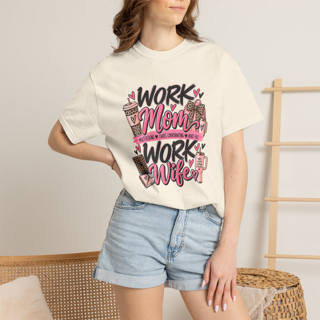 Work Mom Work Wife T-Shirt — Funny Mom & Wife Graphic Tee