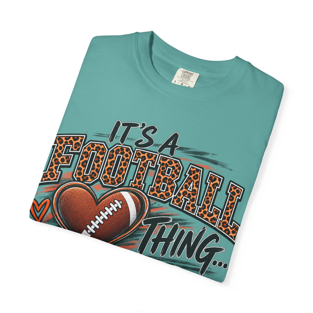 Football Thing T-Shirt — "It's a Football Thing... You Wouldn't Understand"