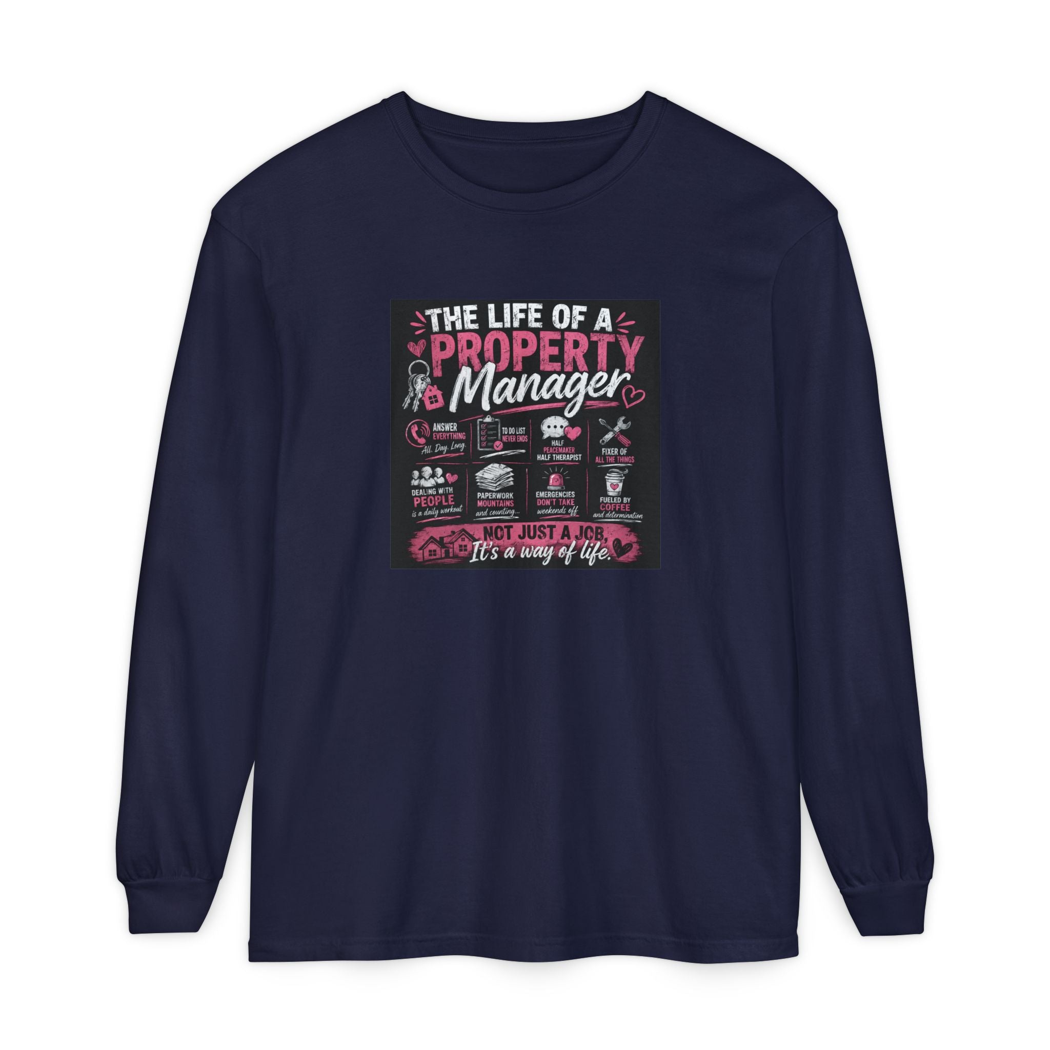 Property Manager Long Sleeve T‑Shirt — “The Life of a Property Manager” Graphic