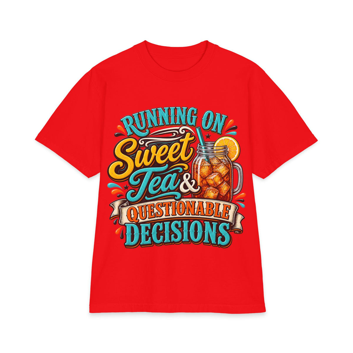 Running on Sweet Tea & Questionable Decisions T-Shirt