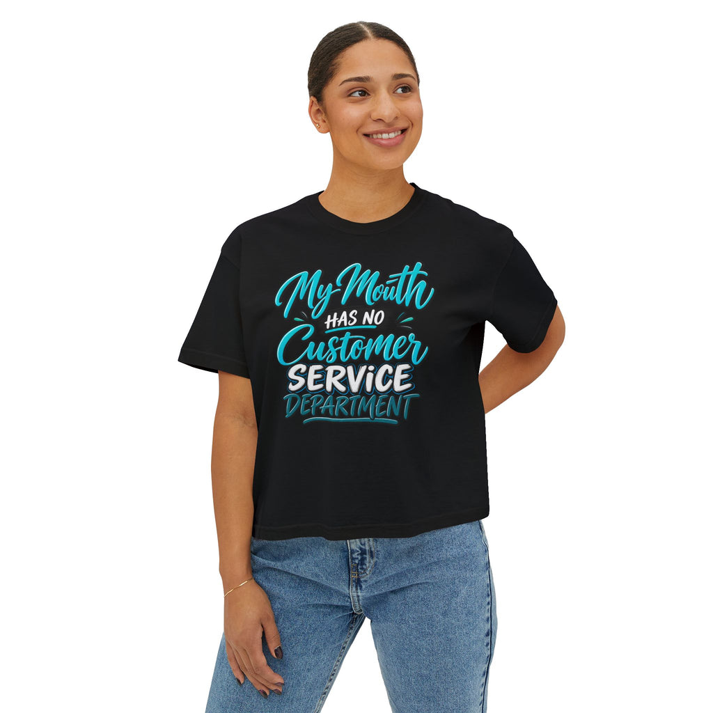 Boxy Tee — "My Mouth Has No Customer Service Department" Graphic Tee