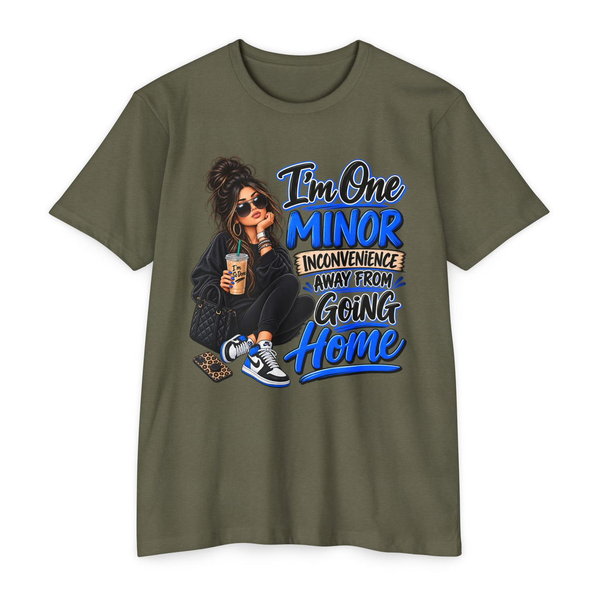 I'm One Minor Inconvenience Away From Going Home T-Shirt