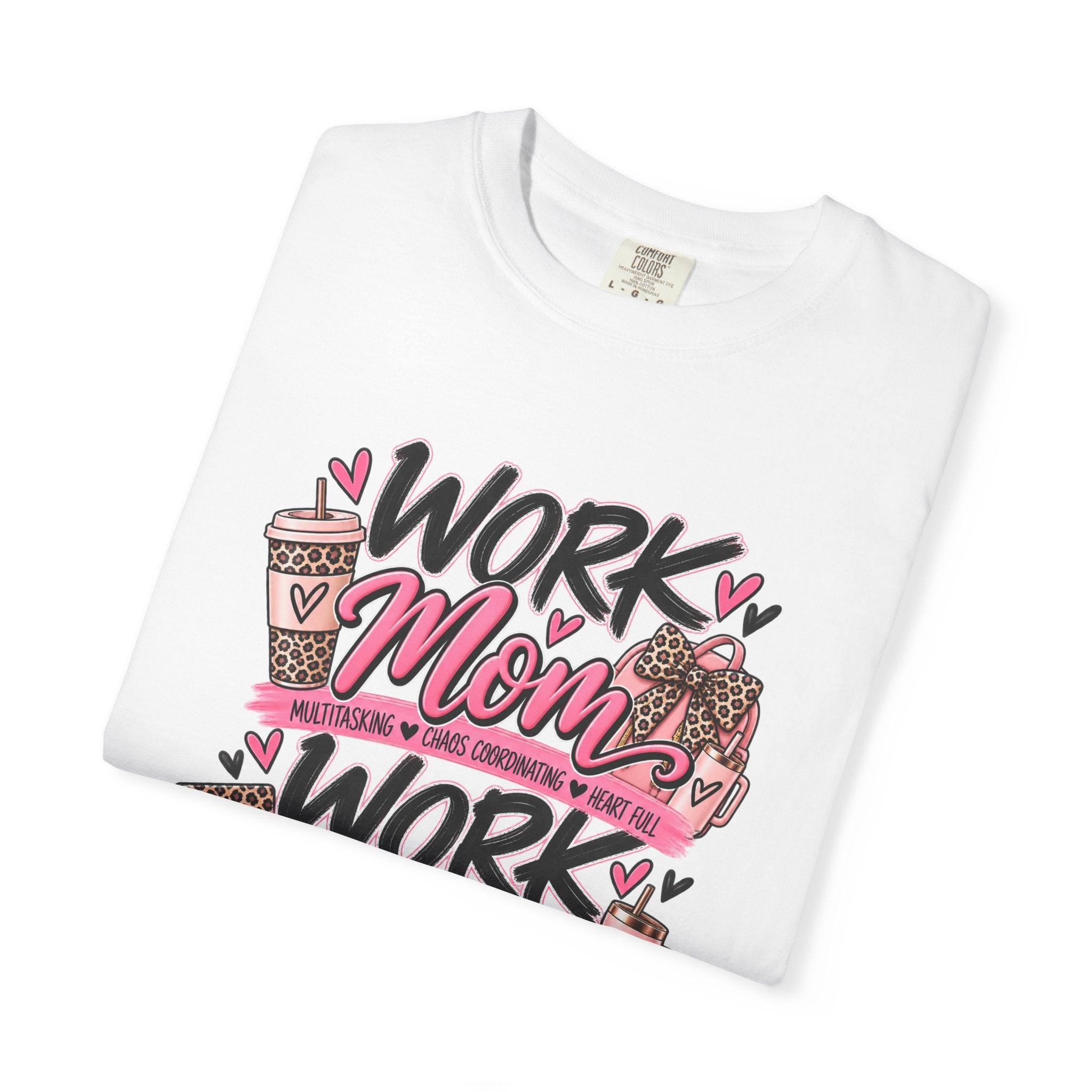 Work Mom Work Wife T-Shirt — Funny Mom & Wife Graphic Tee