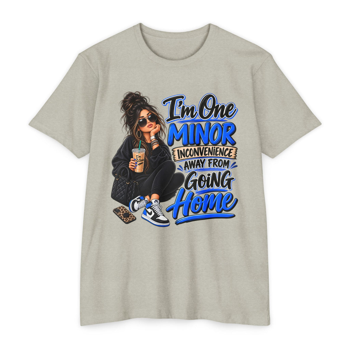I'm One Minor Inconvenience Away From Going Home T-Shirt