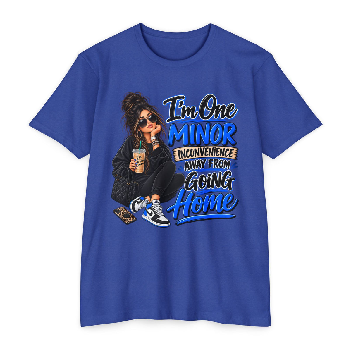 I'm One Minor Inconvenience Away From Going Home T-Shirt