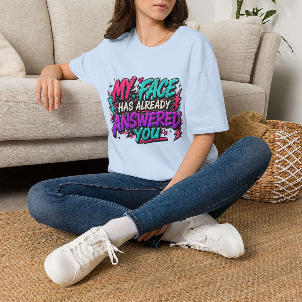 Graphic T-Shirt — "My Face Has Already Answered You" Neon Retro Tee